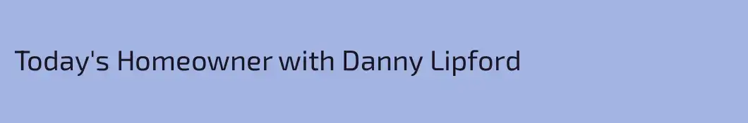 Today's Homeowner with Danny Lipford